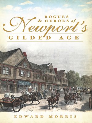 cover image of Rogues and Heroes of Newport's Gilded Age